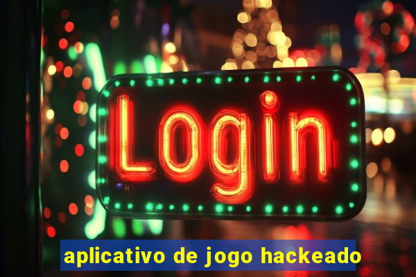 aplicativo de jogo hackeado